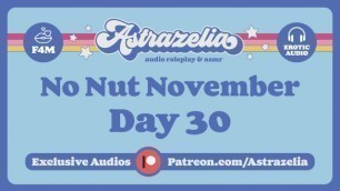 No Nut November Challenge - Day 30 [femdom] [pegging] [erotic Audio]
